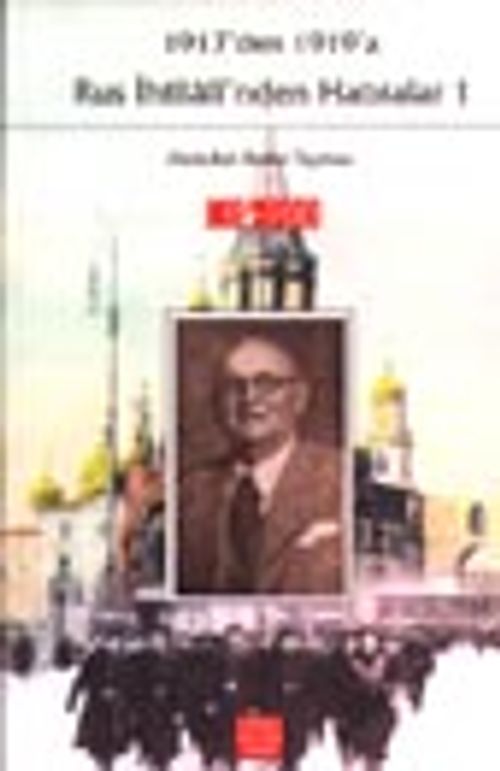 Rus İhtilali'nden Hatıralar 1/ 1917'den 1919'a