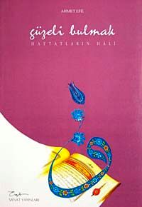 Güzeli Bulmak (Hattatların Hali)