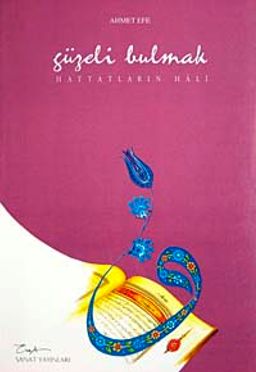 Güzeli Bulmak (Hattatların Hali)