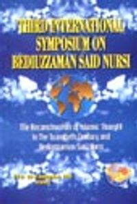 (1.cilt)Third International Symposium on Bediüzzaman Said Nursi