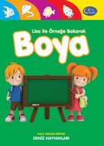 Deniz Hayvanları / Lisa ile Örneğe Bakarak Boya