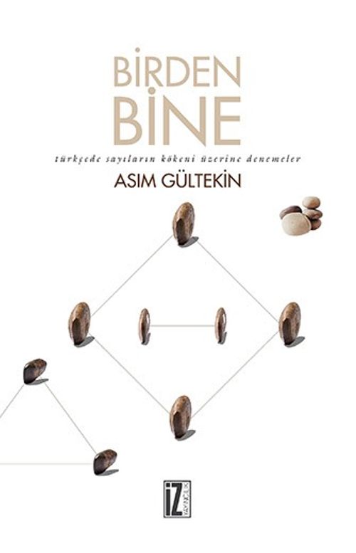 Birden Bine & Türkçede Sayıların Kökeni Üzerine Denemeler