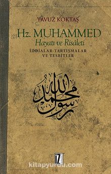 Hz. Muhammed Hayatı ve Risaleti & İddialar-Tartışmalar ve Tesbitler