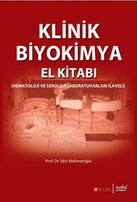 Klinik Biyokimya El Kitabı & Hematoloji ve Seroloji Laboratuvarları İlaveli
