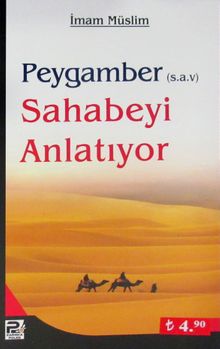 Peygamber (s.a.v.) Sahabeyi Anlatıyor