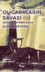 Oligarkların Savaşı & Ukrayna İçin Bilek Güreşi