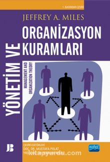 Yönetim ve Organizyaston Kuramları - Jeffrey A. Miles