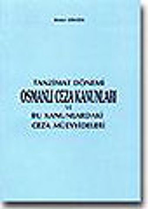 Tazminat Dönemi Osmanlı Ceza Kanunları (1.hm)