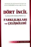 D&ouml;rt İncil Farklılıkları ve &Ccedil;elişkileri