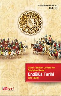Endülüs Tarihi & İslami Fetihten Gırnata'nın Düşüşüne Kadar (711-1492)  