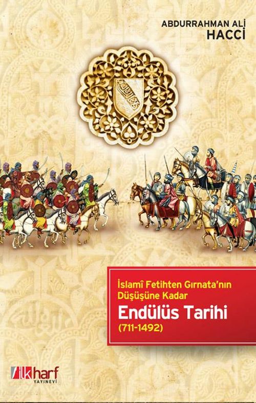 Endülüs Tarihi & İslami Fetihten Gırnata'nın Düşüşüne Kadar (711-1492)  