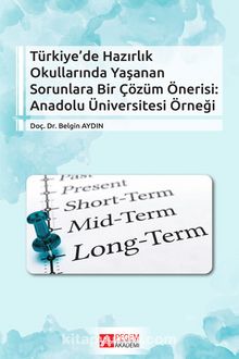 Türkiye’ de Hazırlık Okullarında Yaşanan Sorunlara Bir Çözüm Önerisi: Anadolu Üniversitesi Örneği - Doç. Dr. Belgin Aydın