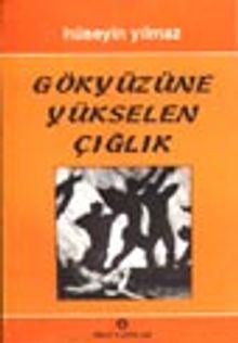Gökyüzüne Yükselen Çığlık