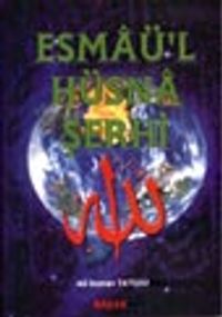 Esmaü'l Hüsna Şerhi