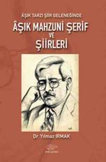 Aşık Tarzı Şiir Geleneğinde Aşık Mahzuni Şerif ve Şiirleri