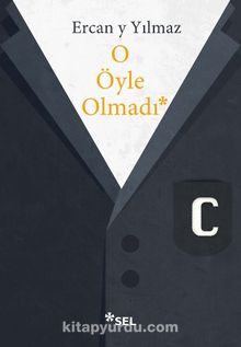 O Öyle Olmadı - Ercan Y. Yılmaz