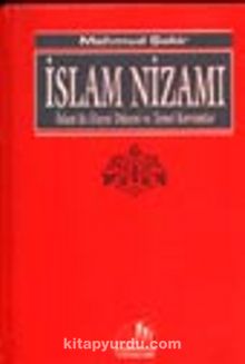 İslam Nizamı / İslamda Hayat Düzeni ve Temel Kavramlar