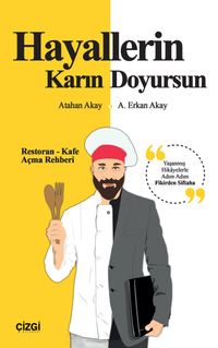 Hayallerin Karın Doyursun & Restoran-Kafe Açma Rehberi