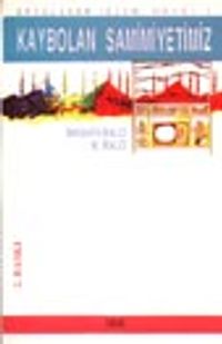 Kaybolan Samimiyetimiz