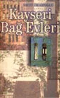 Kayseri Bağ Evleri