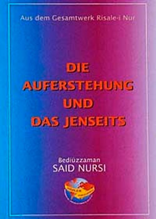 Die Auferstehung Und Das Jenseits (Haşir Risalesi) (Almanca)
