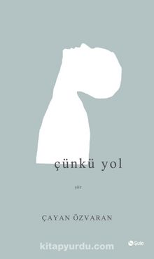 Çünkü Yol - Çayan Özvaran