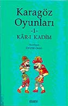 Karagöz Oyunları-1 Kar-ı Kadim