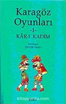Karagöz Oyunları-1 Kar-ı Kadim - Bilinmeyen Yazar