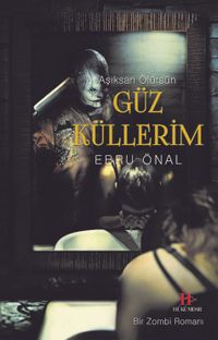 Güz Küllerim & Aşıksan Ölürsün