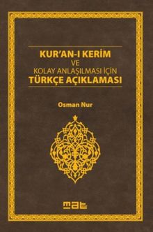 Kur'an-ı Kerim ve Kolay Anlaşılması İçin Türkçe Açıklaması