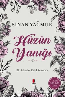 Hüzün Yanığı 2 & Bir Ashab-ı Kehf Romanı - Sinan Yağmur