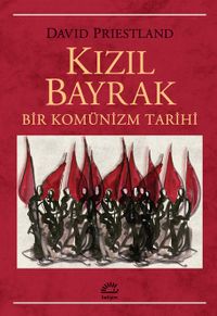 Kızıl Bayrak & Bir Komünizm Tarihi