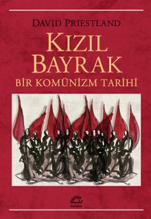 Kızıl Bayrak & Bir Komünizm Tarihi