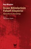 İnsan Bilimlerinin Felsefi Eleştirisi & Nat&uuml;ralizmin Olanaklılığı