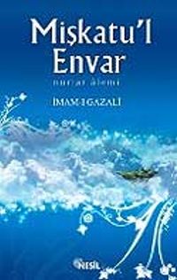 Mişkatu'l Envar/Nurlar Alemi