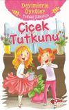 &Ccedil;i&ccedil;ek Tutkunu / Deyimlerle &Ouml;yk&uuml;ler