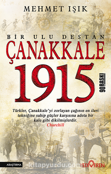 Bir Ulu Destan Çanakkale 1915 - Mehmet Işık