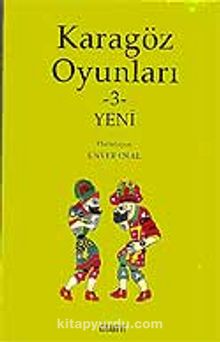 Karagöz Oyunları-3 Yeni - Bilinmeyen Yazar