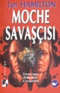 Moche Savaşçısı / Esrarengiz Arkeoloji Cinayetleri