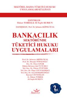 Bankacılık Sektöründe Tüketici Hukuku Uygulamaları