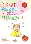Dikkat G&ouml;rsel Algı ve D&uuml;ş&uuml;nme Becerileri 2