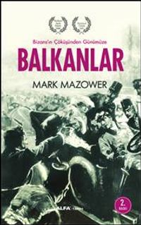 Balkanlar & Bizans'ın Çöküşünden Günümüze