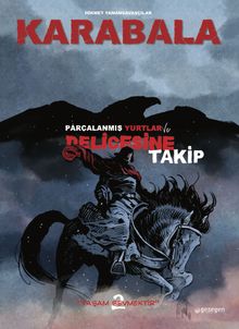 Karabala & Parçalanmış Yurtlar ve Delicesine Takip 