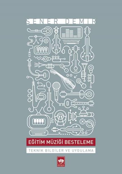 Eğitim Müziği Besteleme & Teknik Bilgiler ve Uygulama