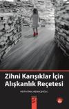 Zihni Karışıklar İ&ccedil;in Alışkanlık Re&ccedil;etesi