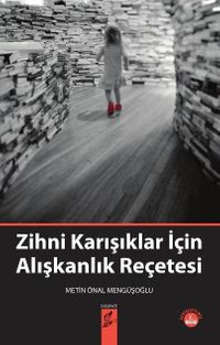 Zihni Karışıklar İçin Alışkanlık Reçetesi 