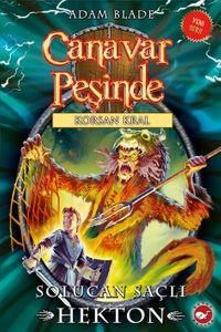 Canavar Peşinde  45 / Solucan Saçlı Hekton