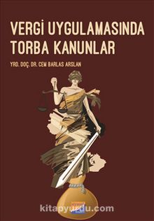 Vergi Uygulamasında Torba Kanunlar - Cem Barlas Arslan
