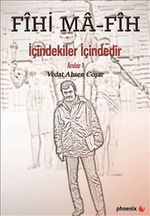 Fihi Ma-Fih & İçindekiler İçindedir - Anılar 1