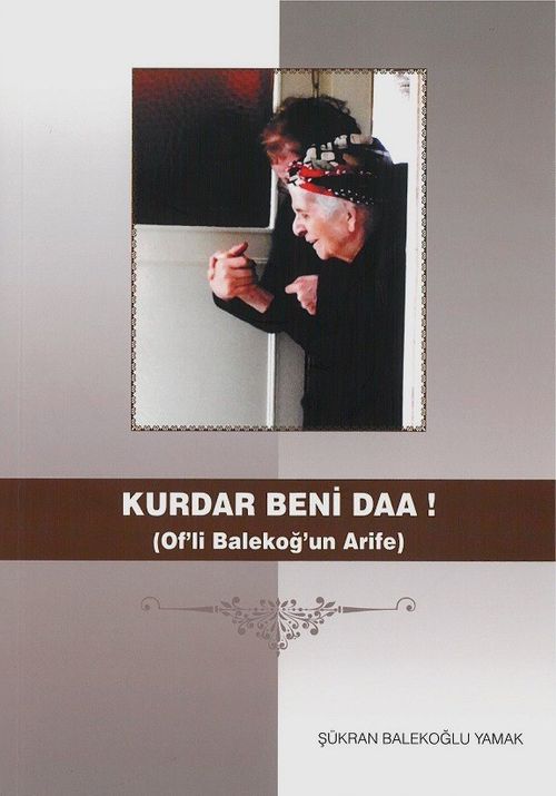 Kurdar Beni Daa! & Of'li Balekoğ'un Arife